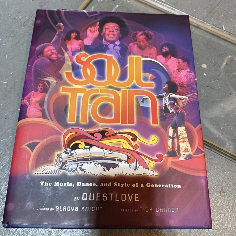 Soul Train : The Music, Dance, and Style of a Generation by Questlove (2013,...